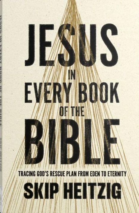 "Jesus in Every Book of the Bible" von Skip Heitzig. Strahlenförmige Linien im Hintergrund.