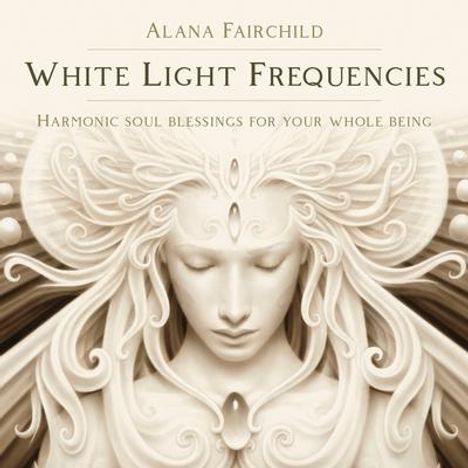 Alana Fairchild: White Light Frequencies, CD