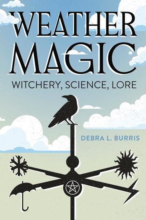 Debra L Burris: Weather Magic, Buch