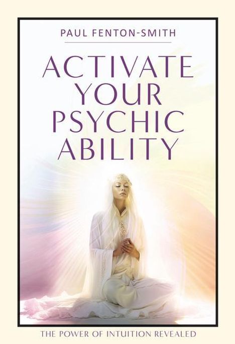 Paul Fenton-Smith: Activate Your Psychic Ability, Buch