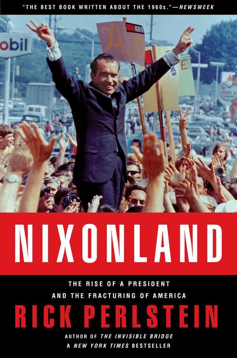 Rick Perlstein: Nixonland, Buch