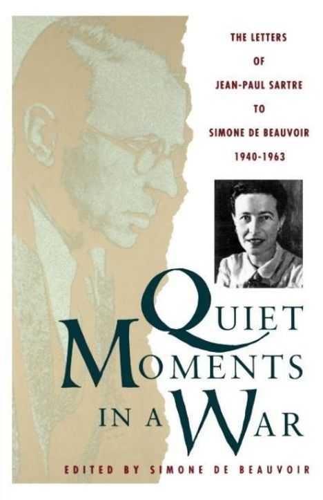 "Quiet Moments in a War" zeigt Porträtfotos von Jean-Paul Sartre und Simone de Beauvoir mit Text über ihre Briefe.