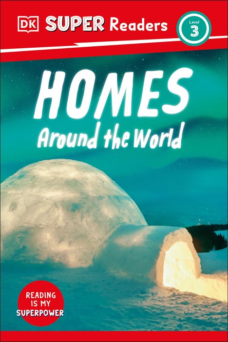 Dk: DK Super Readers Level 3 Homes Around the World, Buch