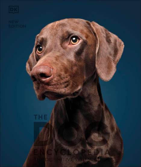 Dk: The Dog Encyclopedia: The Definitive Visual Guide, Buch