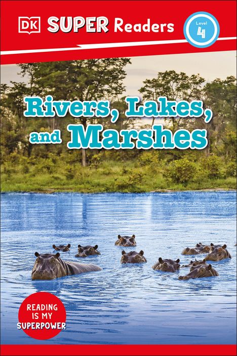 Dk: DK Super Readers Level 4 Rivers, Lakes, and Marshes, Buch