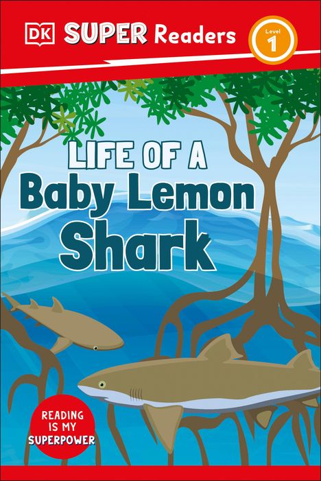 Dk: DK Super Readers Level 1 Life of a Baby Lemon Shark, Buch