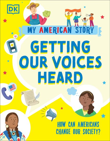 Dk: Getting Our Voices Heard: How Can Americans Change Our Society?, Buch