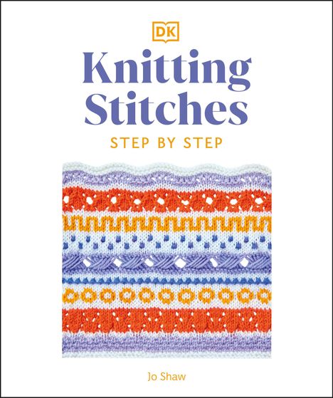 Dk: Knitting Stitches Step-By-Step: More Than 150 Essential Stitches to Knit, Purl, and Perfect, Buch