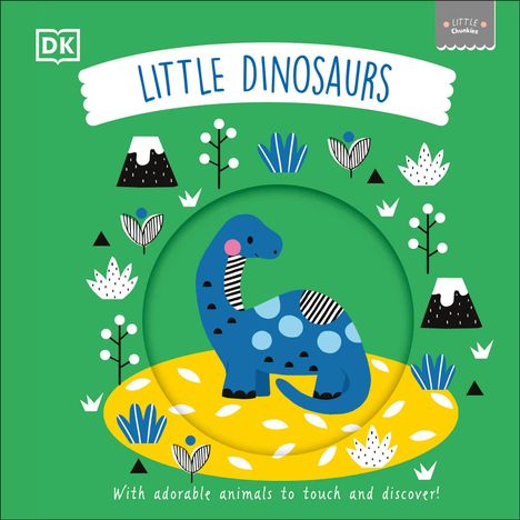 Dk: Little Chunkies: Little Dinosaurs, Buch