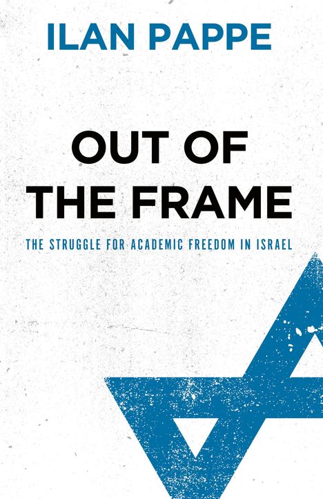 Ilan Pappe: Out Of The Frame, Buch