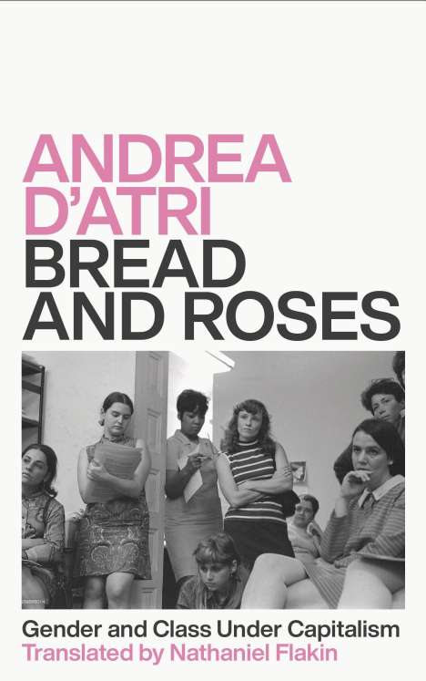 Andrea D'Atri: Bread and Roses, Buch