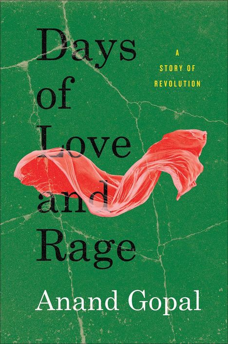 "Days of Love and Rage" von Anand Gopal. Ein rotes Tuch auf grünem Hintergrund mit feinen Rissen.