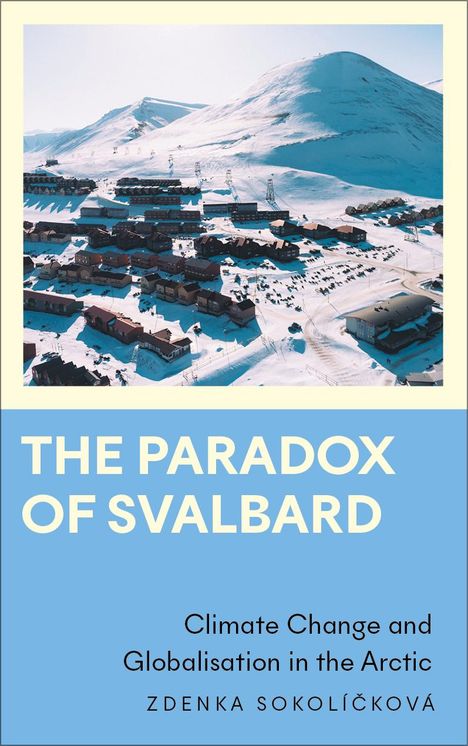 Zdenka Sokolí¿ková: The Paradox of Svalbard, Buch