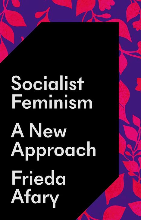 Frieda Afary: Socialist Feminism, Buch