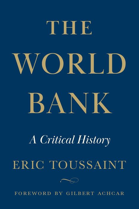 Eric Toussaint: The World Bank, Buch