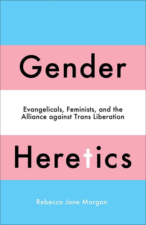 Rebecca Jane Morgan: Gender Heretics, Buch
