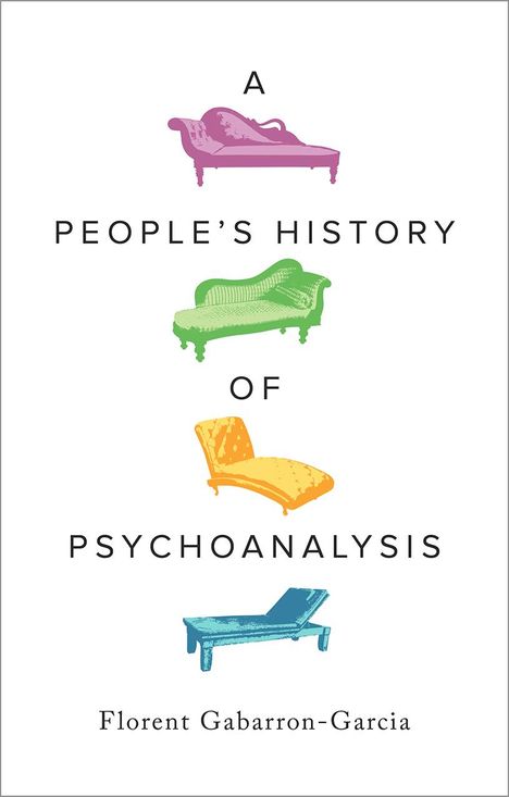 Florent Gabarron-Garcia: A People's History of Psychoanalysis, Buch