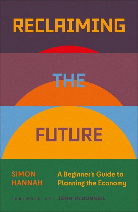 Simon Hannah: Reclaiming the Future, Buch