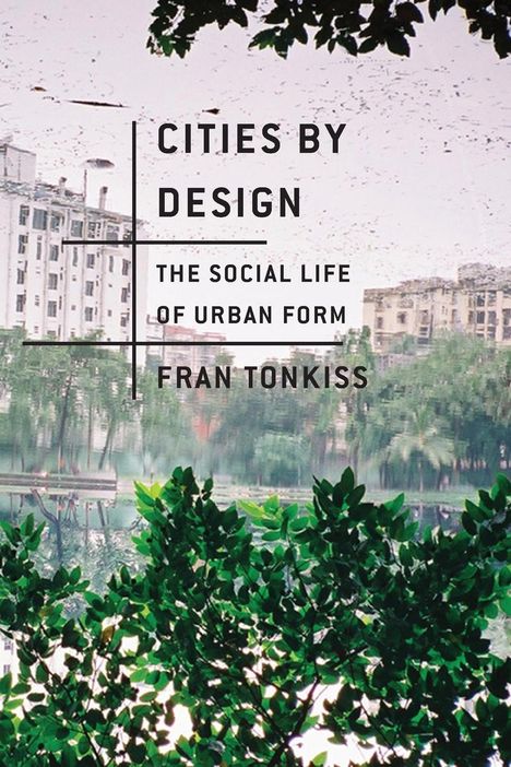 Fran Tonkiss: Cities by Design, Buch