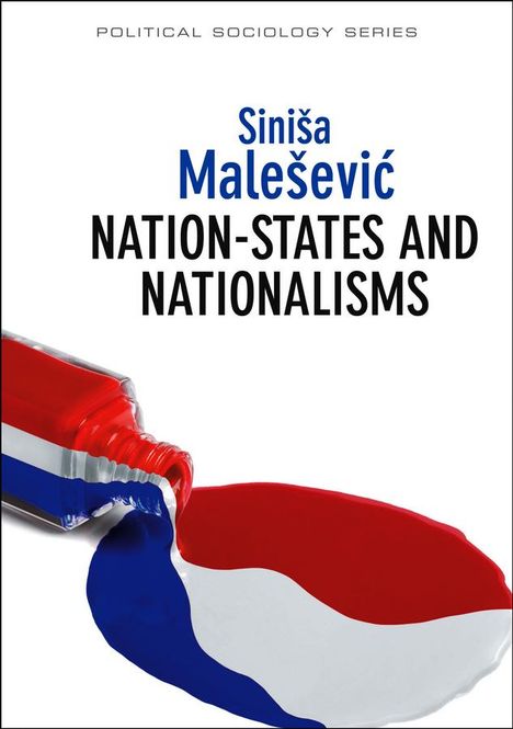 Sinisa Malesevic: Nation-States and Nationalisms, Buch