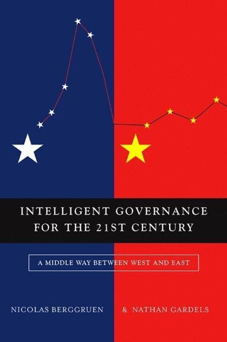 Nicolas Berggruen: Intelligent Governance for the 21st Century, Buch