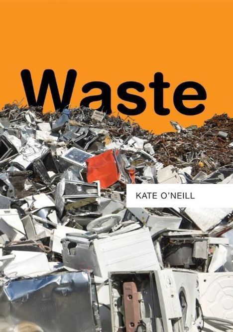 Kate O'Neill: Waste, Buch
