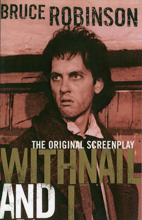 Bruce Robinson: Withnail and I, Buch