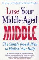 Mary Dan Eades: Lose Your Middle-Aged Middle, Buch