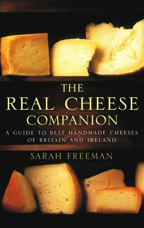 Sarah Freeman: The Real Cheese Companion, Buch