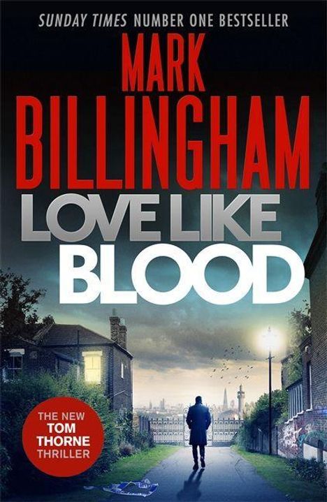 Mark Billingham: Billingham, M: Love Like Blood, Buch