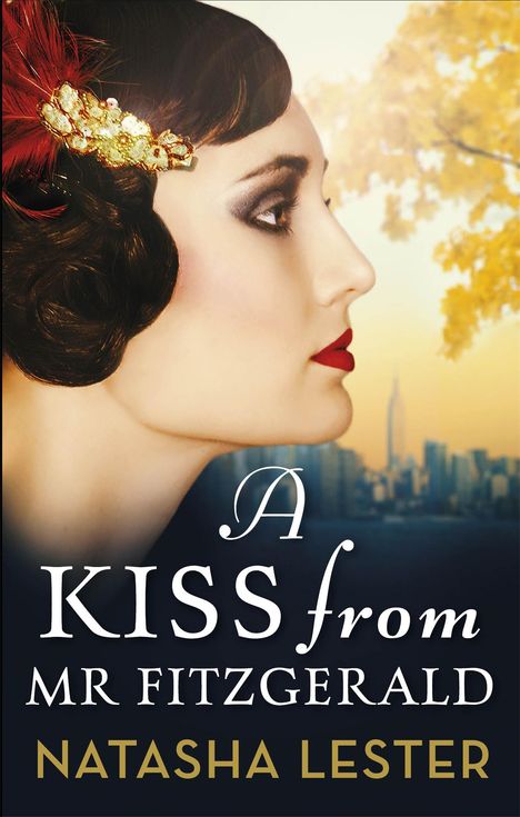 Natasha Lester: A Kiss From Mr Fitzgerald, Buch