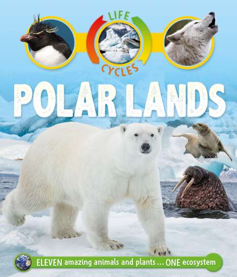 Sean Callery: Life Cycles: Polar Lands, Buch