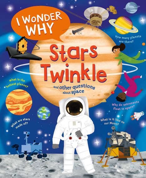 Carole Stott: I Wonder Why Stars Twinkle: And Other Questions about Space, Buch