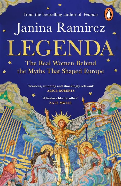 Buchtitel: "Janina Ramirez - LEGENDA" mit Untertitel: "The Real Women Behind the Myths That Shaped Europe", blau-goldene Illustration.