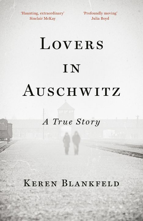 Keren Blankfeld: Lovers in Auschwitz, Buch