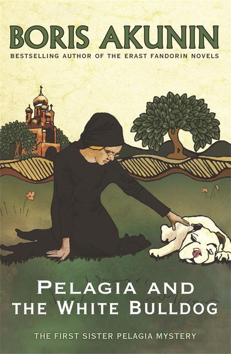 Boris Akunin: Pelagia and the White Bulldog, Buch