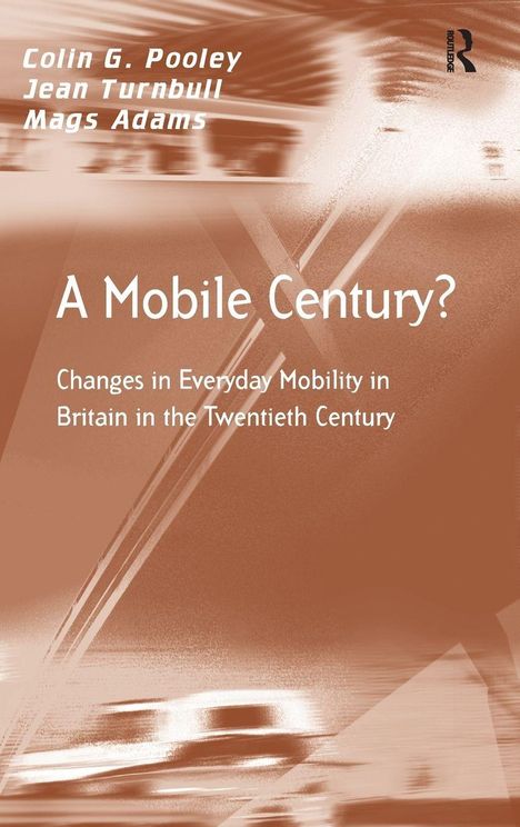 Colin G Pooley: A Mobile Century?, Buch