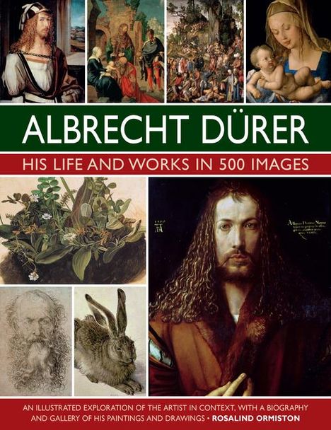 Rosalind Ormiston: Albrecht Durer: His Life and Works, Buch