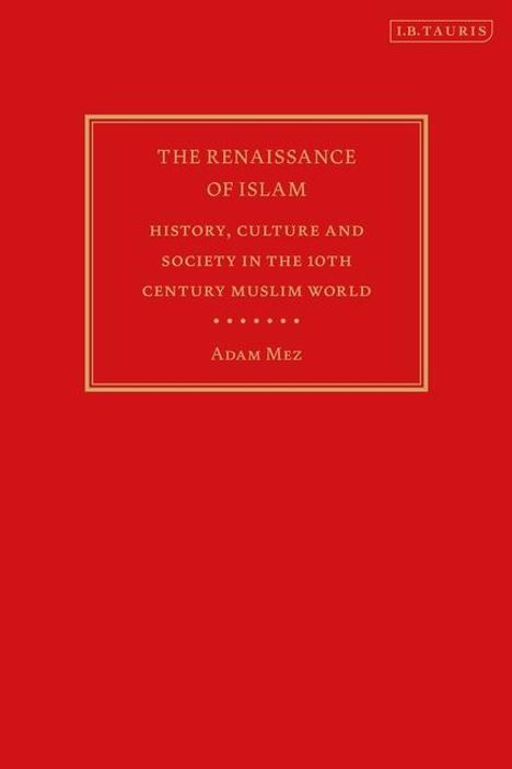 Adam Mez: The Renaissance of Islam, Buch