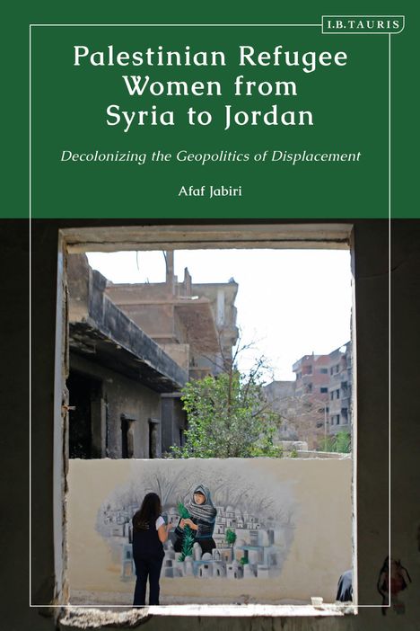 Afaf Jabiri: Palestinian Refugee Women from Syria to Jordan, Buch