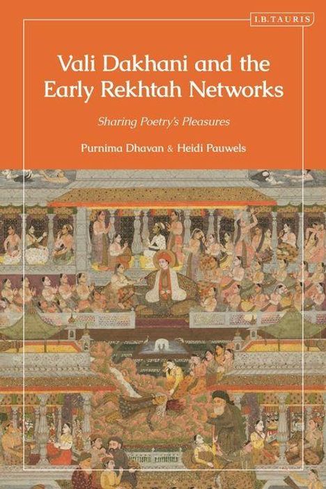 Buchtitel: "Vali Dakhani and the Early Rekhtah Networks". Illustration: Menschen in traditioneller Kleidung an einem Hof.