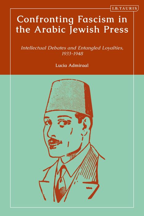 Lucia Admiraal: Confronting Fascism in the Arabic Jewish Press, Buch