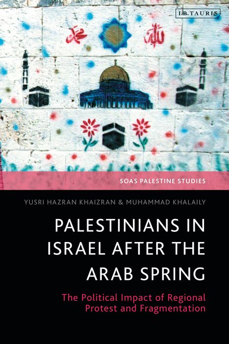 Yusri Hazran Khaizran: Palestinians in Israel After the Arab Spring, Buch