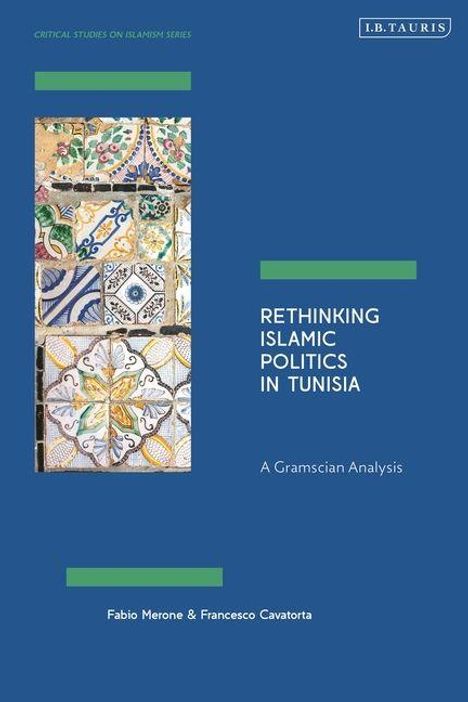 "Rethinking Islamic Politics in Tunisia: A Gramscian Analysis" oben Mosaikfliesen, blaues Layout, Autoren Fabio Merone & Francesco Cavatorta.