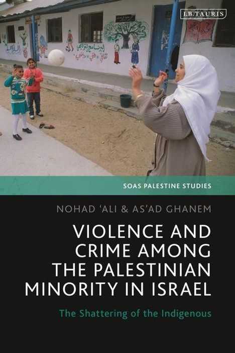 "Violence and Crime Among the Palestinian Minority in Israel" von Nohad Ali und As'ad Ghanem. Kinder spielen mit Ball.