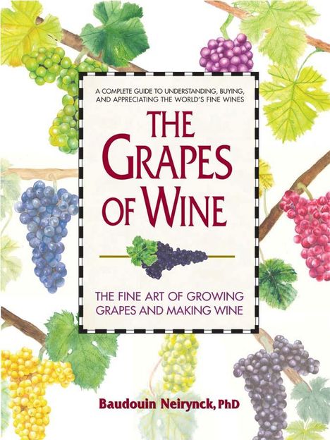 Baudouin Neirynck: The Grapes of Wine, Buch