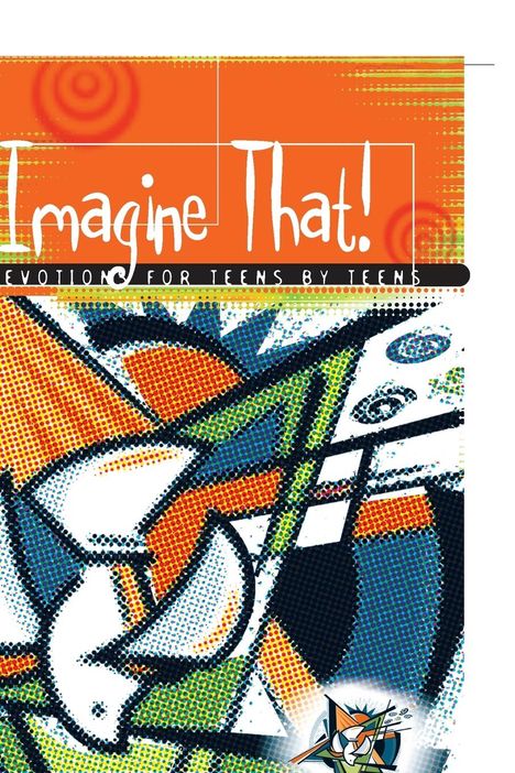 Various: Imagine That! Devotions for Teens by Teens, Buch