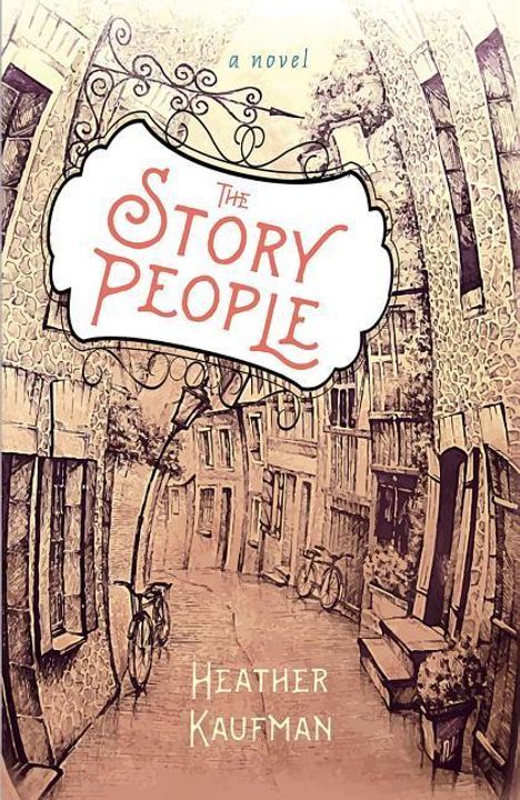 Text: "The Story People", "a novel", "Heather Kaufman". Illustration eines städtischen Straßenzugs mit Bögen und Fahrrädern.