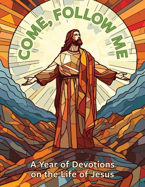 Concordia Publishing House: Come, Follow Me: A Year of Devotions on the Life of Jesus, Buch