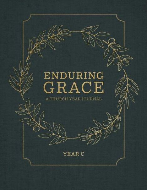Concordia Publishing House: Enduring Grace: A Church Year Journal Year C, Buch